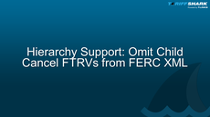 Omit Child Cancel FTRVs from FERC XML