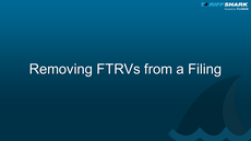 Removing FTRVs from a Filing